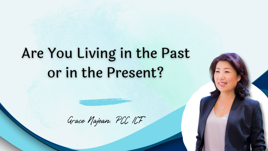 Read more about the article Are You Living in the Past or in the Present?